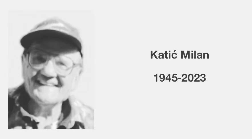 Milan Katić 1945 -2023
