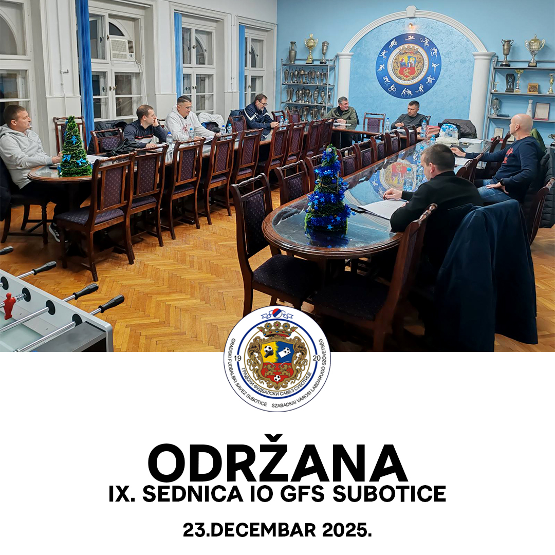 Održana IX. sednica IO GFS Subotica